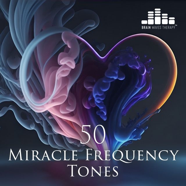 50 Miracle Frequency Tones: Erase Negative Energy, and Find Inner Peace to Manifest with Ease, Healing & Relax (Deep Binaural Beats Mix) cover art