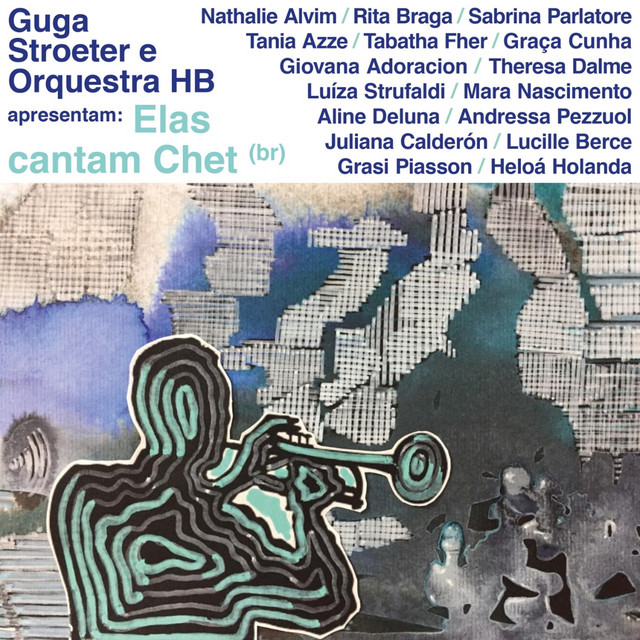 Guga Stroeter e Orquestra HB apresentam: Elas cantam Chet (br) cover