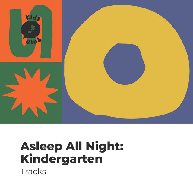 Asleep All Night: Kindergarten Tracks - Album by Baby Lullaby | Spotify