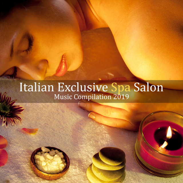 Italian Exclusive Spa Salon Music Compilation 2019 cover art