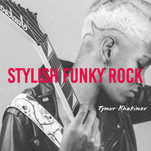 Обкладинка: Stylish Funky Rock — Tymur Khakimov