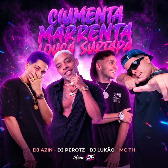 Ciumenta, Marrenta, Louca e Surtada