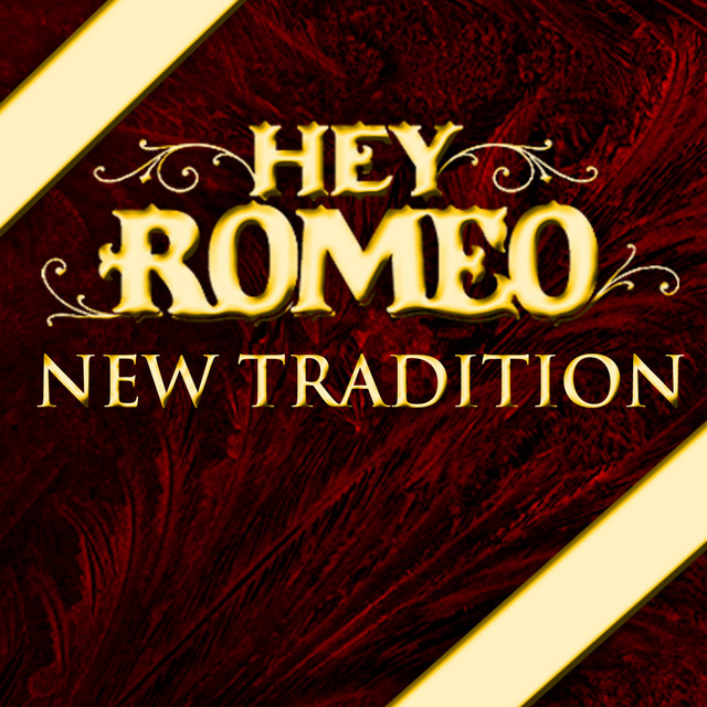 New Tradition - Single by Hey Romeo | Spotify