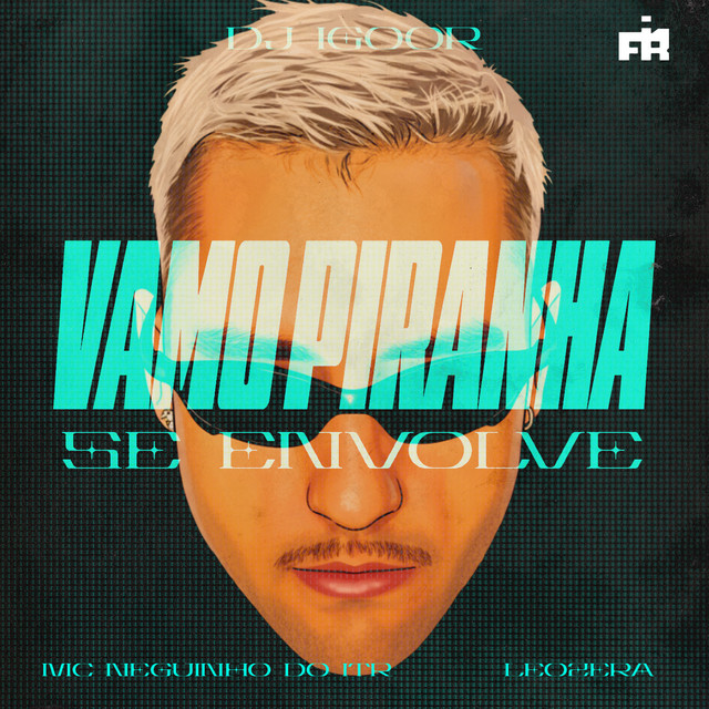 Vamo Piranha Se Envolve