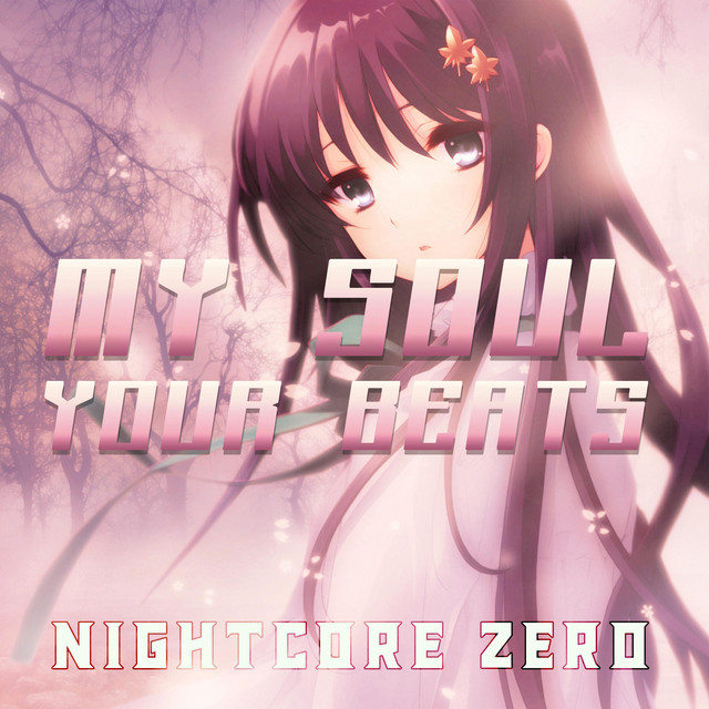 My Souls, Your Beats! - Single by Nightcore Zero | Spotify