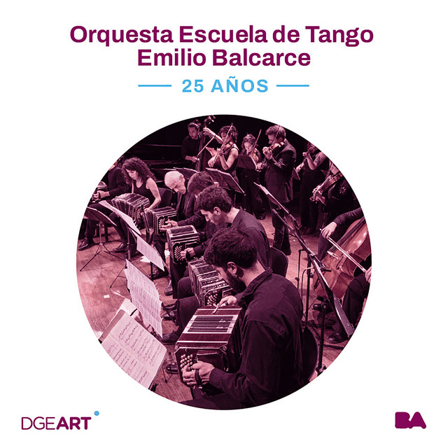 Orquesta Escuela de Tango Emilio Balcarce - 25 Años