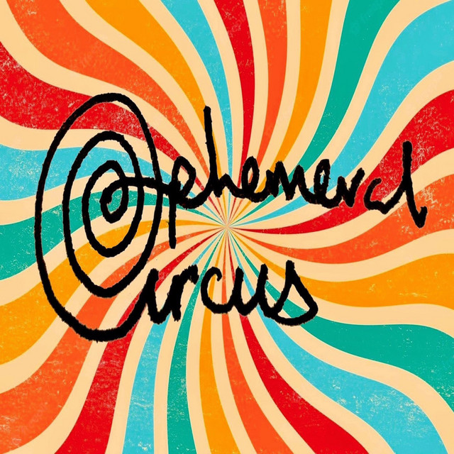 Ephemeral Circus