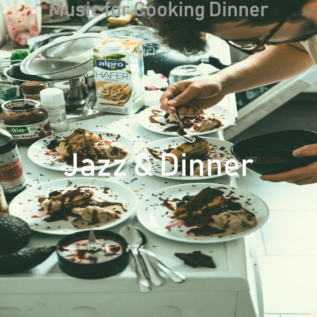 Music for Cooking Dinner - Album by Jazz & Dinner | Spotify