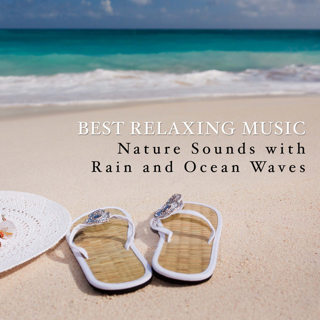 Best Relaxing Music - Nature Sounds with Rain and Ocean Waves - Album ...