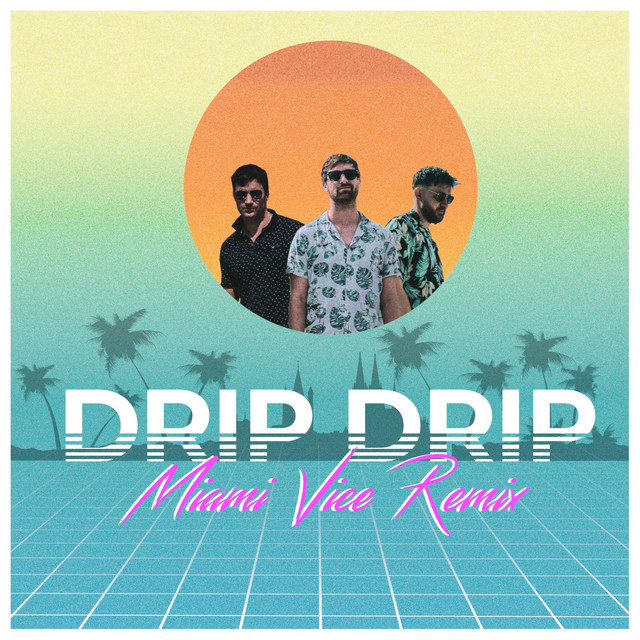 Drip Drip (Miami Vice Remix) cover