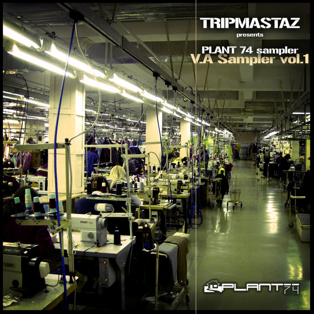 Tripmastaz Presents Plant 74 Records V/A Sampler, Vol. 1 cover art