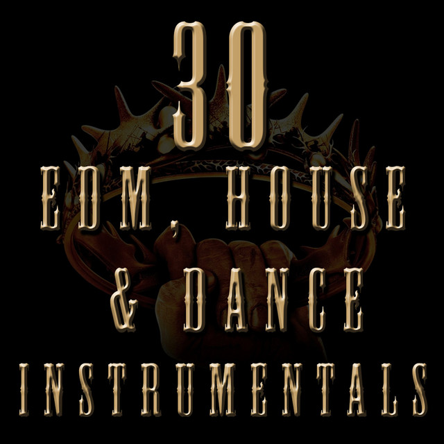30 EDM, House & Dance Instrumentals cover art