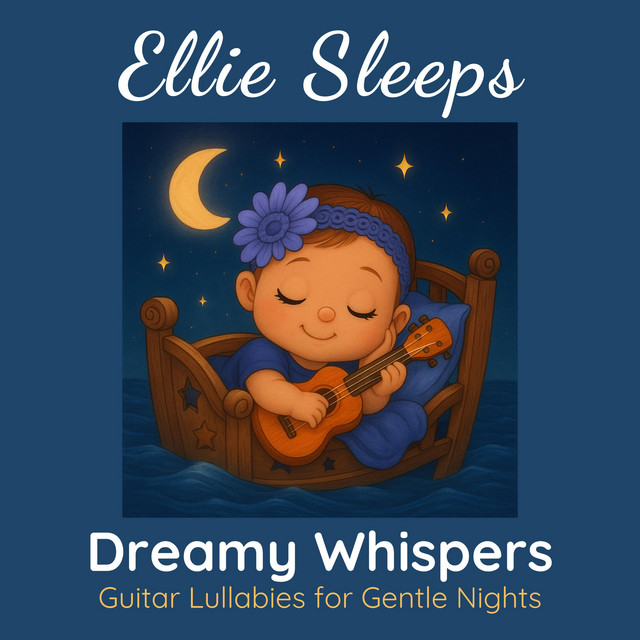 Dreamy Whispers: Guitar Lullabies for Gentle Nights