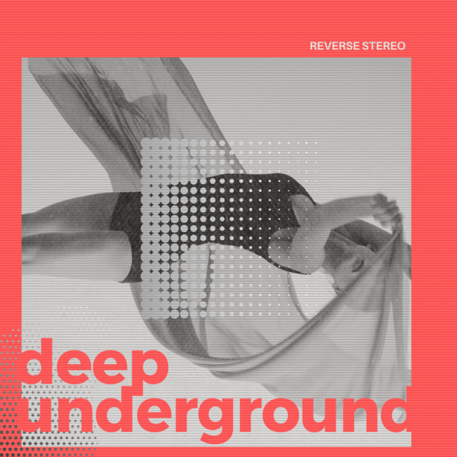Reverse Stereo – Deep Underground