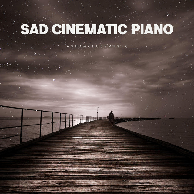 Обкладинка: Sad Cinematic Piano — AShamaluevMusic