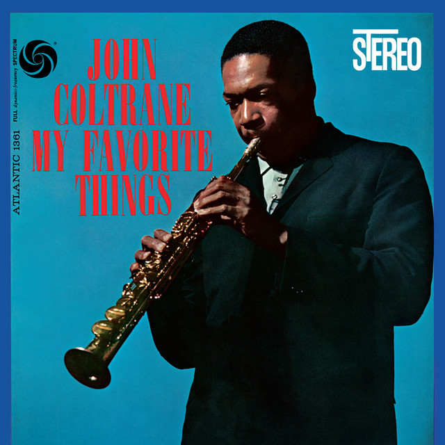 洋楽 John Coltrane My Favorite Things RSD 7' My Favorite Things (2022 Remaster) - Album by John Coltrane | Spotify