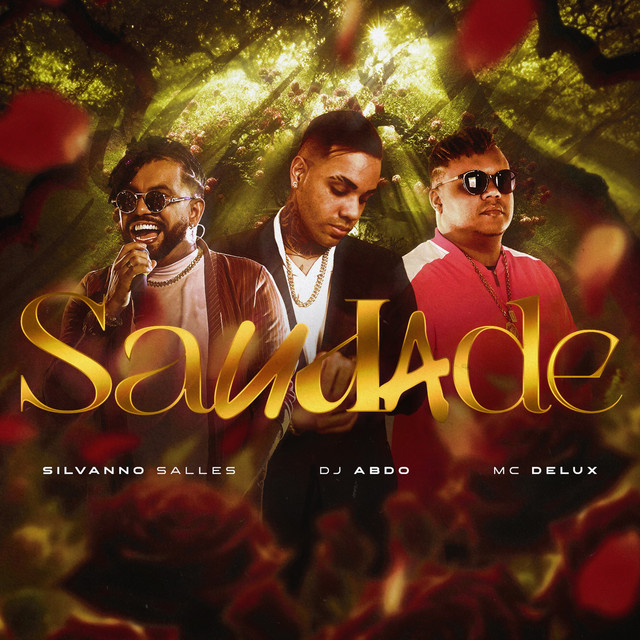 Silvanno Salles, DJ ABDO, Mc Delux – Saudade