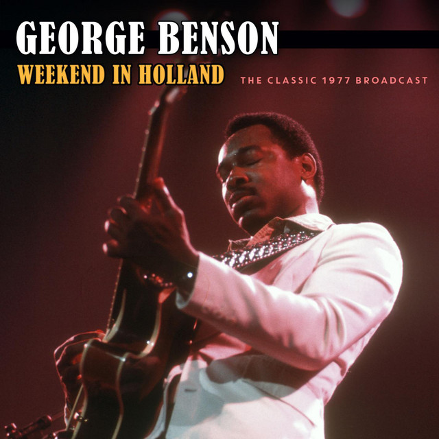 Weekend In Holland (Live 1977) - Album by George Benson | Spotify
