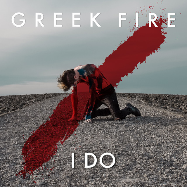 I Do - Single by Greek Fire | Spotify