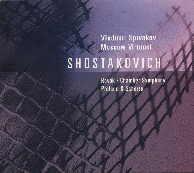 Shostakovich, D.: Chamber Symphony / 2 Pieces for String Octet / Antiformalist Rayok / Prelude in Memoriam D. Shostakovich