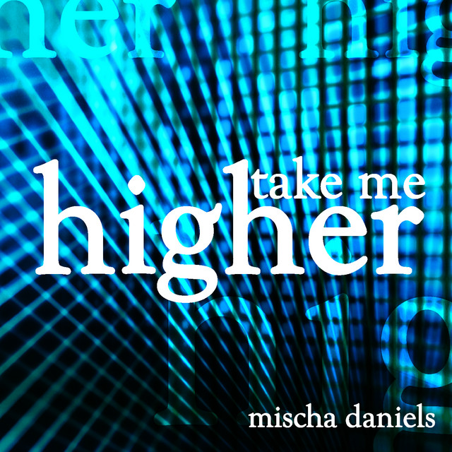 Key Bpm For Take Me Higher Club Mix By Mischa Daniels Tunebat