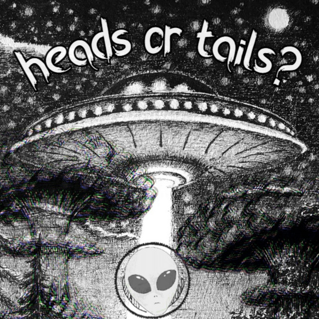 Heads or Tails?