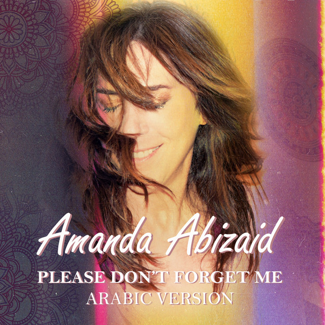 Please Don't Forget Me (Arabic Version)