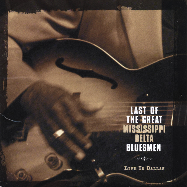 Last of The Great Mississippi Delta Bluesmen, Live In Dallas cover