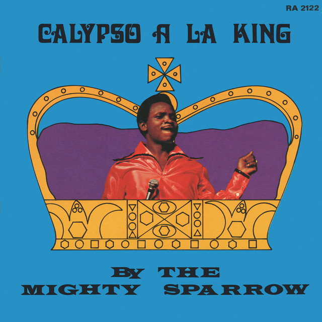 Calypso a La King - Album by Mighty Sparrow | Spotify