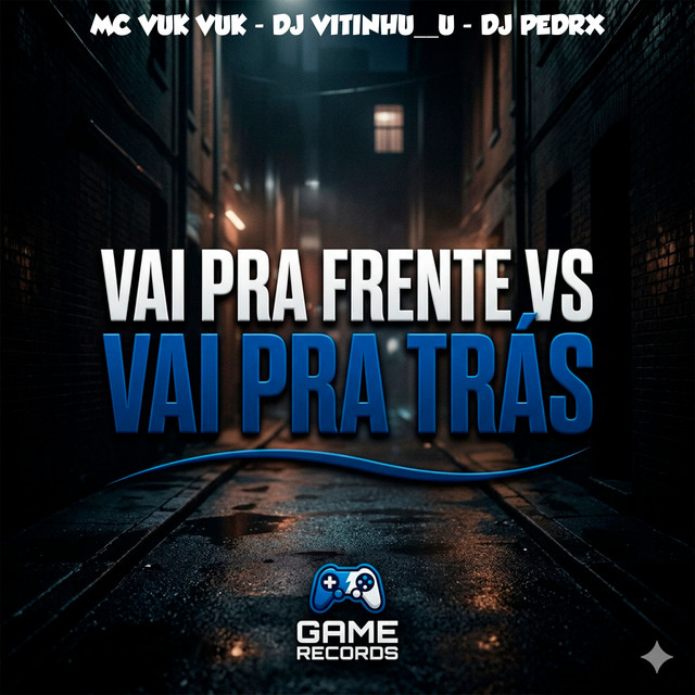 VAI PRA FRENTE VS VAI PRA TRÁS