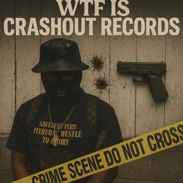 WTF IS CRASHOUT RECORDS