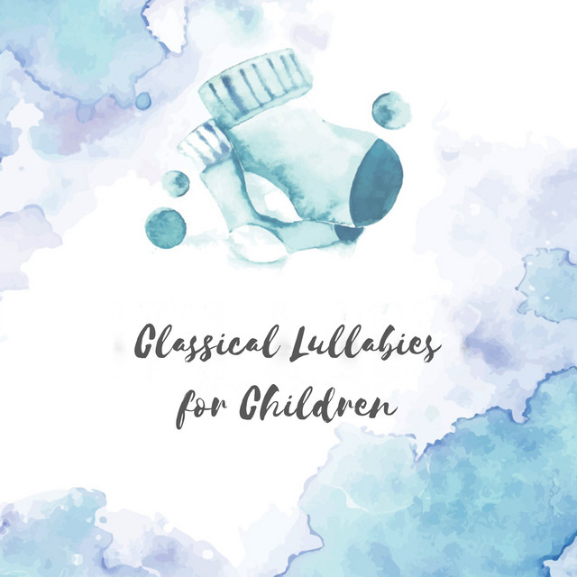 Classical Lullabies for Children - Album by Smart Baby Lullaby | Spotify