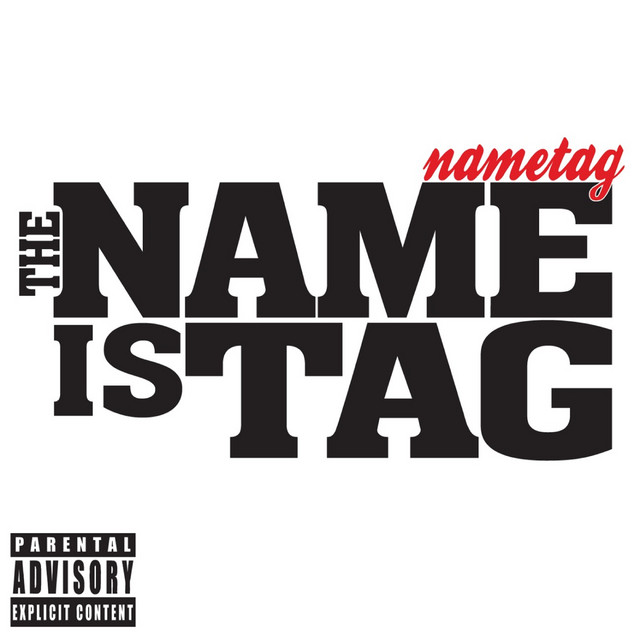 The Name Is Tag - Album by Nametag Alexander | Spotify