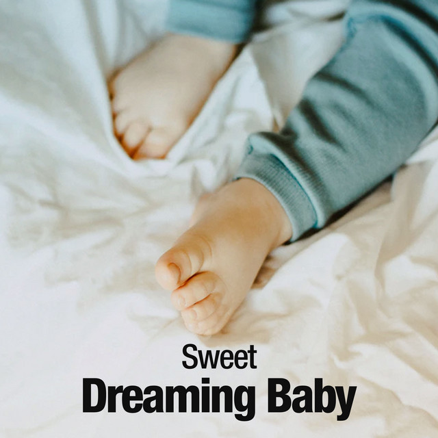Sweet Dreaming Baby ! ! ! - Album by Baby Sleep | Spotify