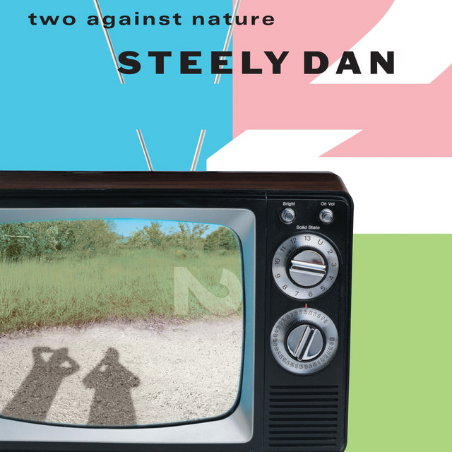 Two Against Nature (Live) - Album by Steely Dan | Spotify