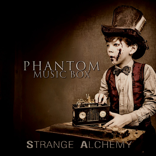 Strange Alchemy - Album by Phantom Music Box | Spotify