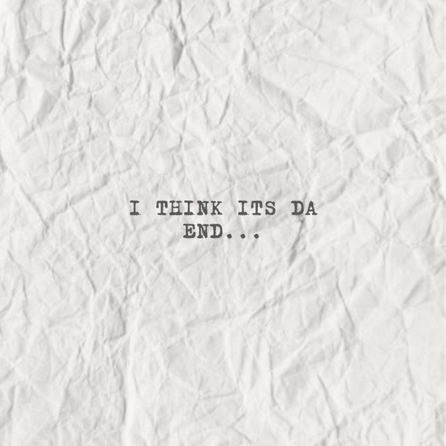 I THINK ITS DA END cover art