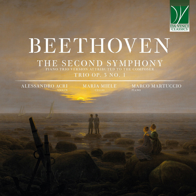 Beethoven: The Second Symphony (Piano Trio Version Attributed to the Composer), Trio Op. 3 No. 1