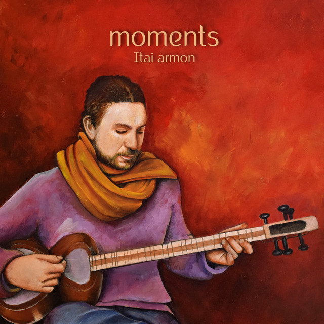 Moments - Album by Itai Armon | Spotify