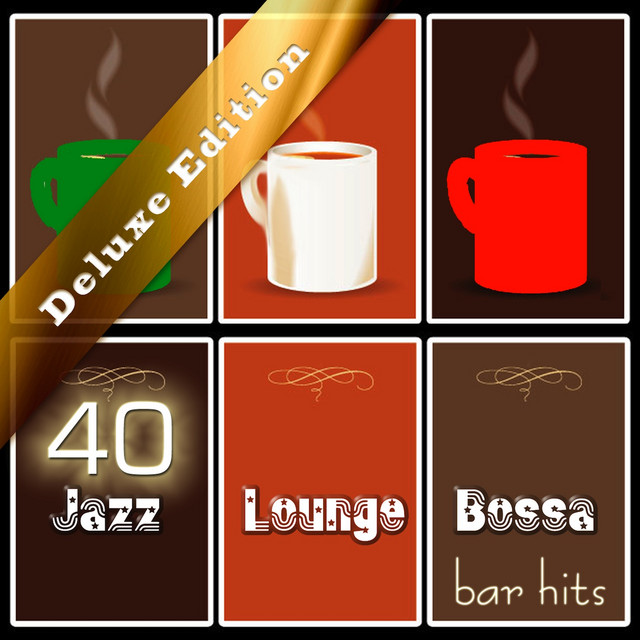 40 Jazz Lounge Bossa Bar Hits (Deluxe Edition) cover