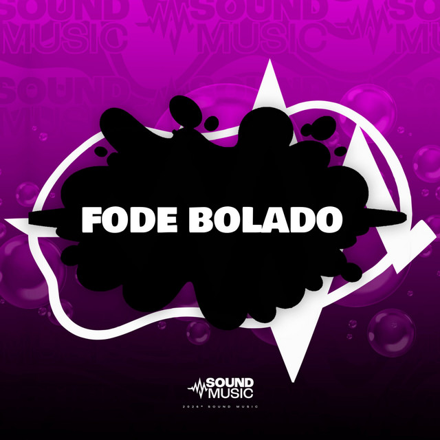 FODE BOLADO