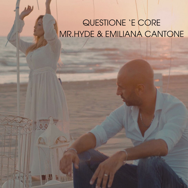 Mr.Hyde & Emiliana Cantone - Questione 'e core
