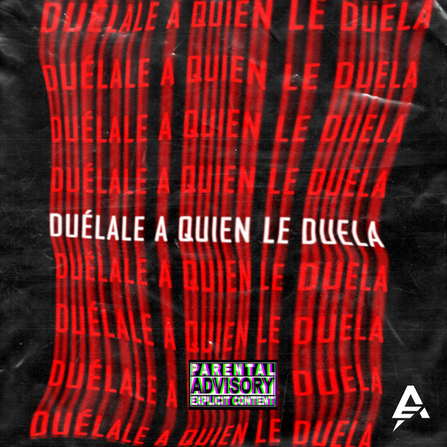Duélale a quien le duela