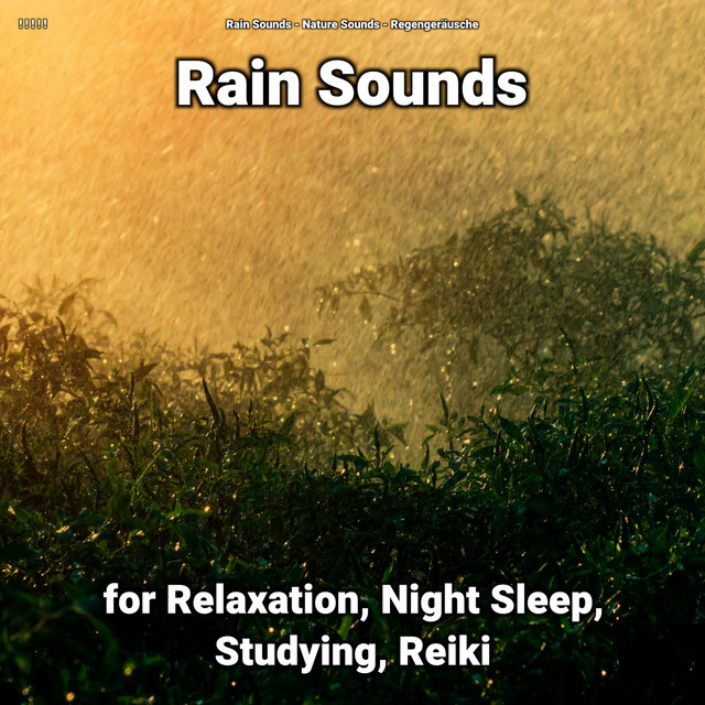 ! ! ! ! ! Rain Sounds for Relaxation, Night Sleep, Studying, Reiki cover art