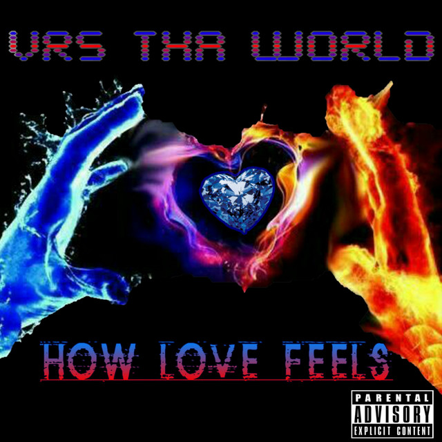 How Love Feels - Single by Vrs tha World | Spotify