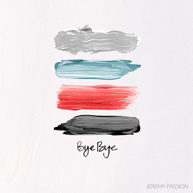 Bye Bye by Jeremy Passion