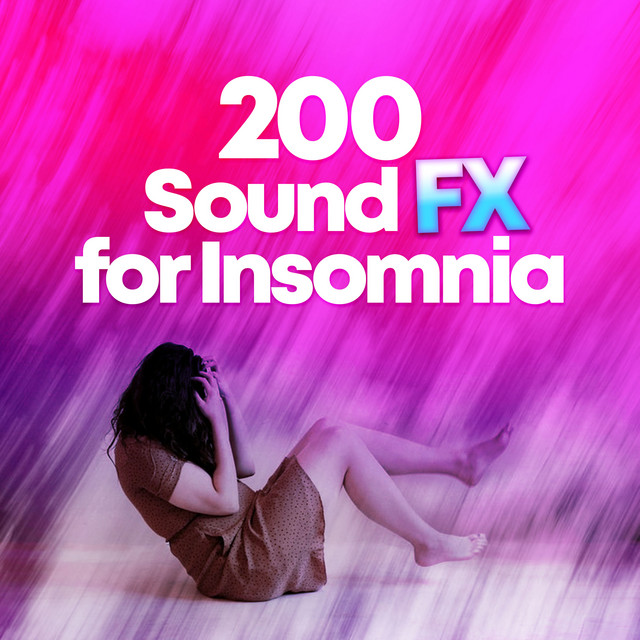200 Sound FX for Insomnia ! ! ! ! - Album by Deep Sleep Music ...