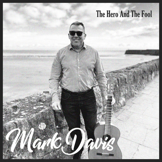 The Hero and the Fool - Single by Mark Davis | Spotify