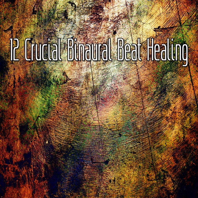 12 Crucial Binaural Beat Healing cover art
