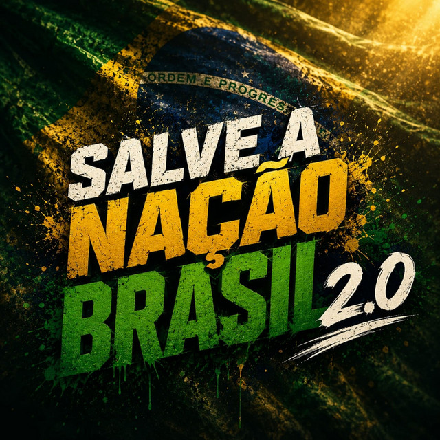 SALVE A NAÇÃO BRASIL 2.0